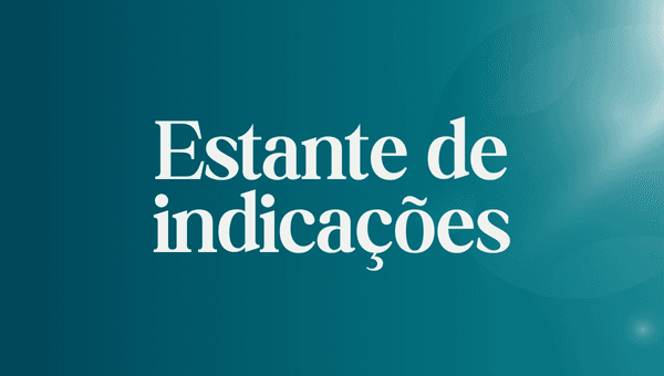 Estante de Indicações